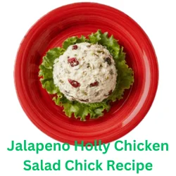 Jalapeno Holly Chicken Salad Chick Recipe