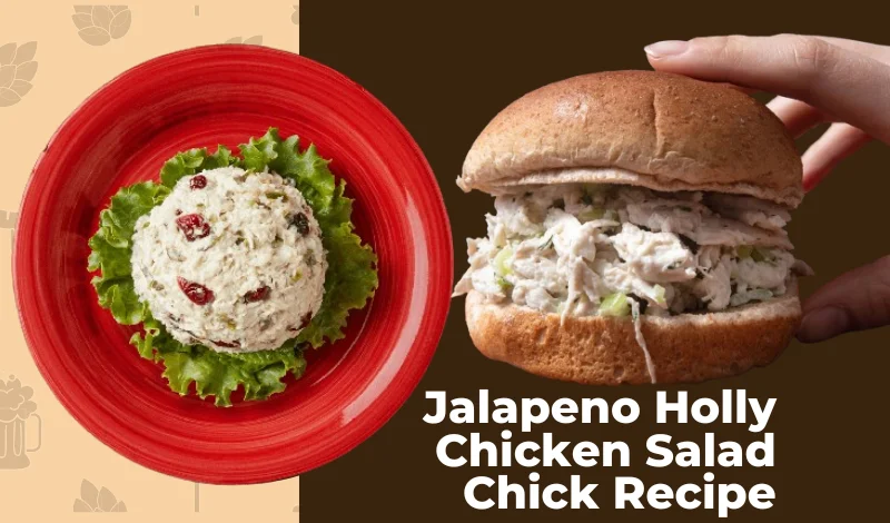 Jalapeno Holly Chicken Salad Chick Recipe